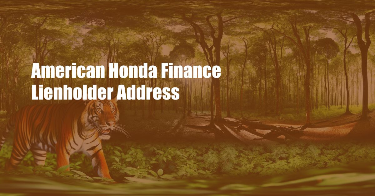 American Honda Finance Lienholder Address