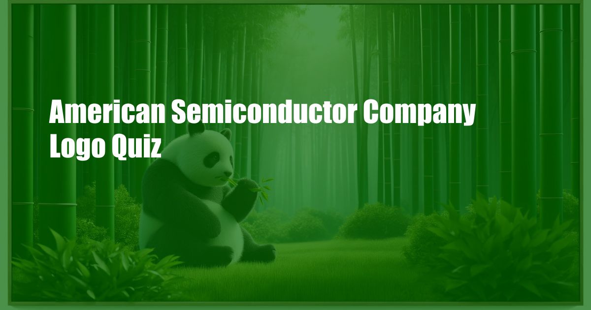 American Semiconductor Company Logo Quiz