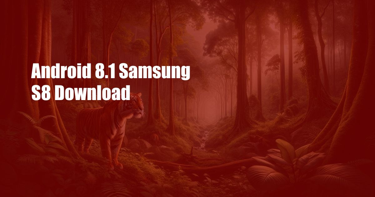 Android 8.1 Samsung S8 Download