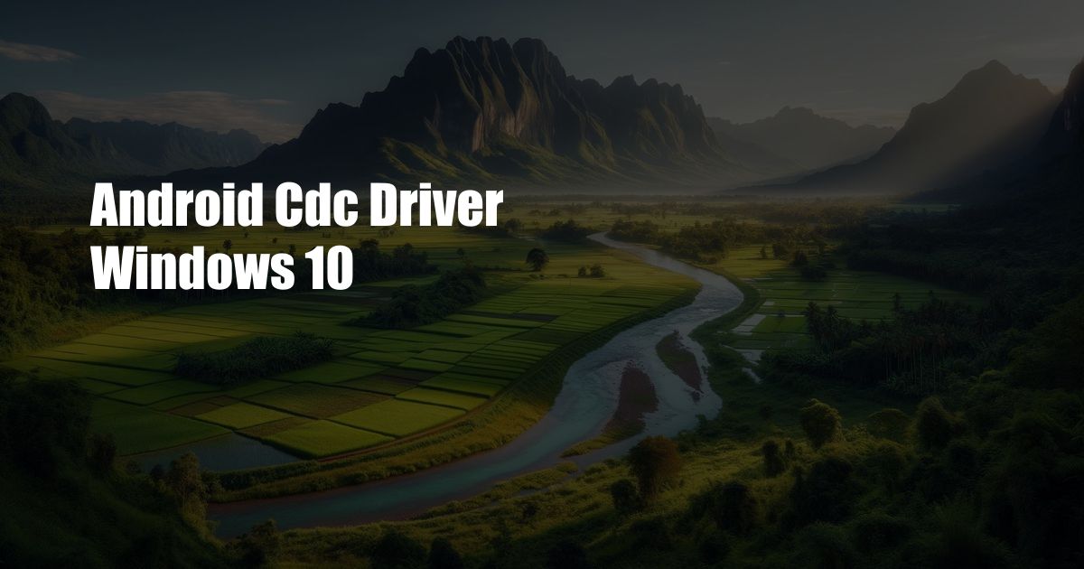 Android Cdc Driver Windows 10