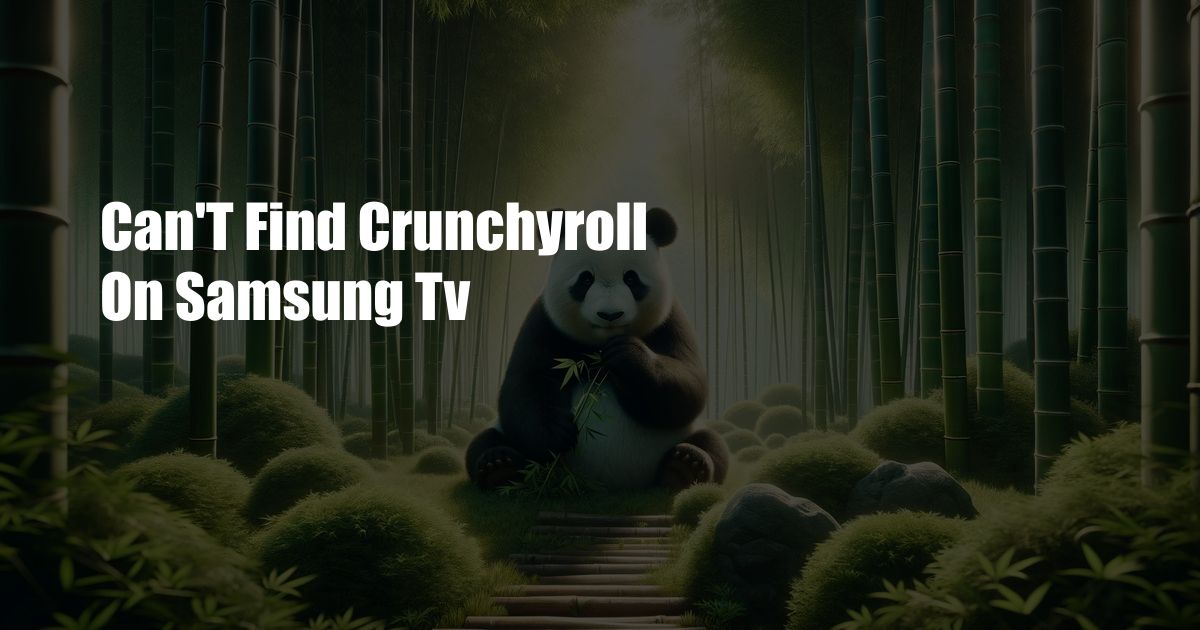 Can’T Find Crunchyroll On Samsung Tv