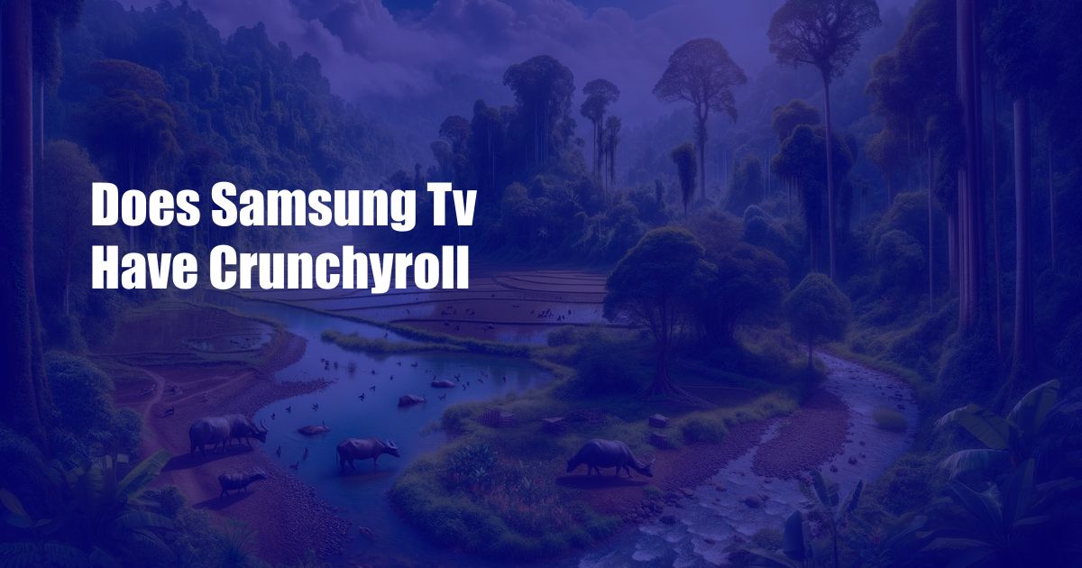 Does Samsung Tv Have Crunchyroll