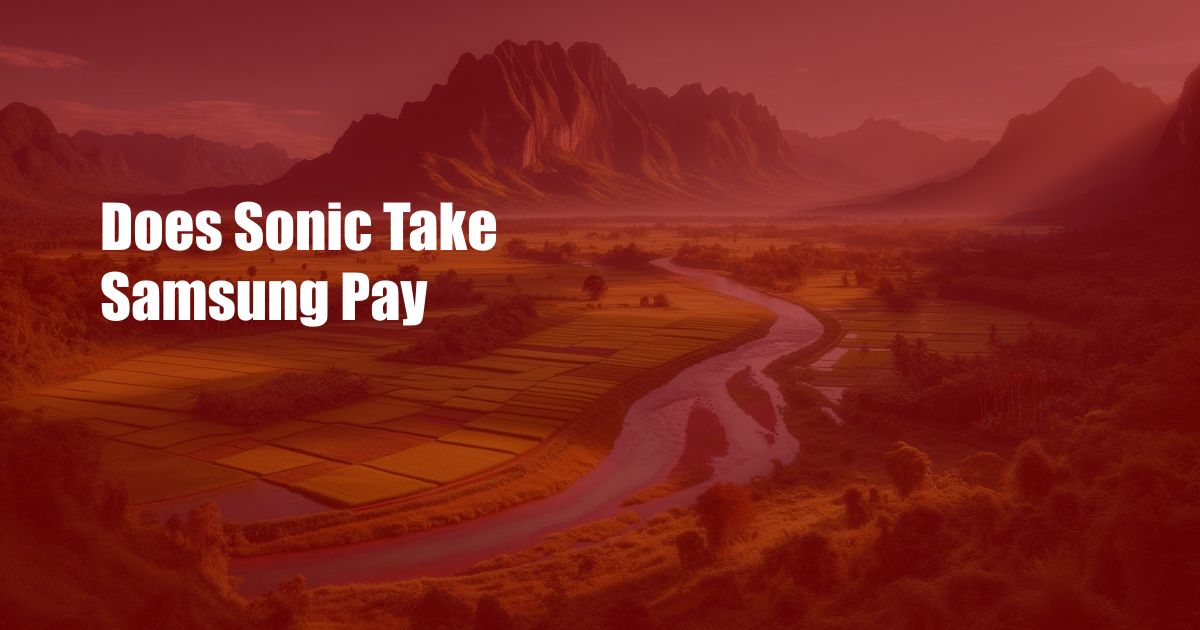 Does Sonic Take Samsung Pay