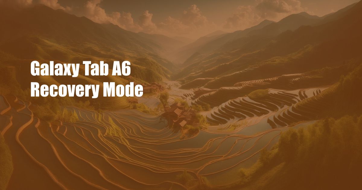Galaxy Tab A6 Recovery Mode