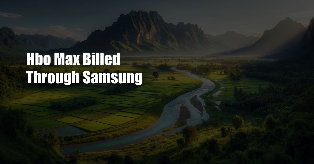 Hbo Max Billed Through Samsung