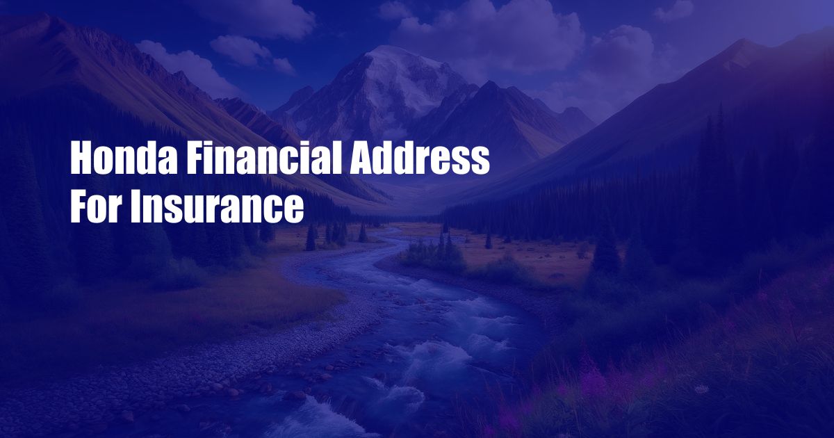 Honda Financial Address For Insurance