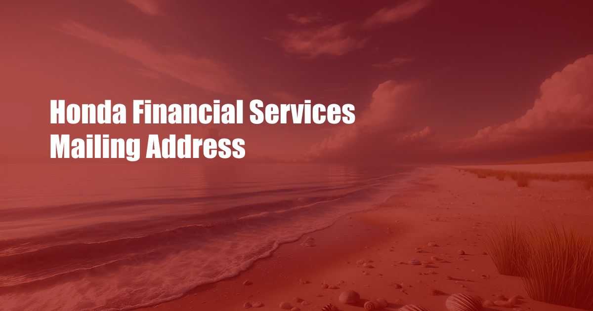 Honda Financial Services Mailing Address