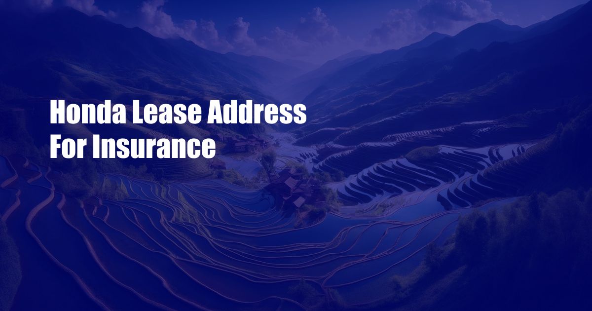 Honda Lease Address For Insurance