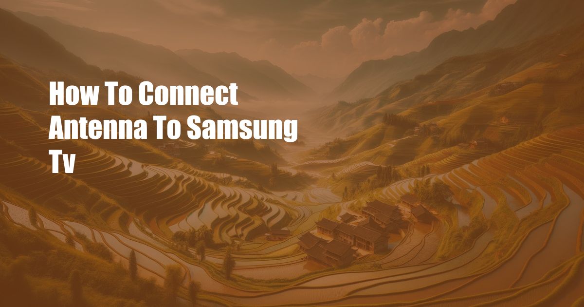 How To Connect Antenna To Samsung Tv
