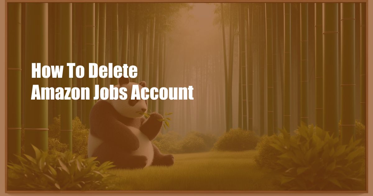 How To Delete Amazon Jobs Account