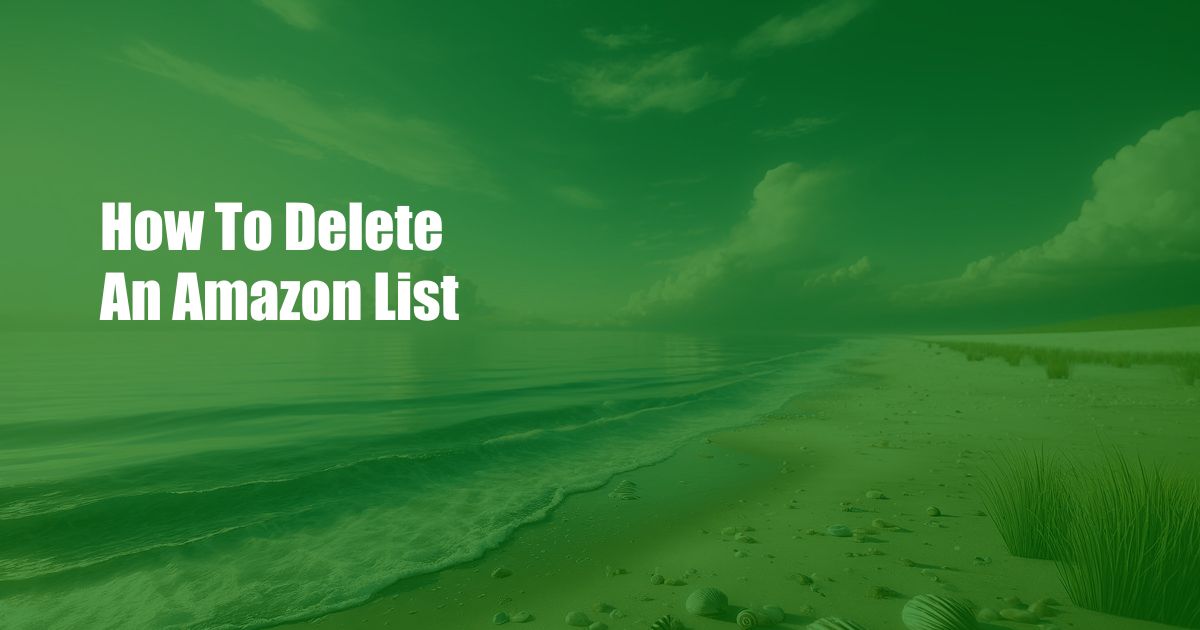 How To Delete An Amazon List