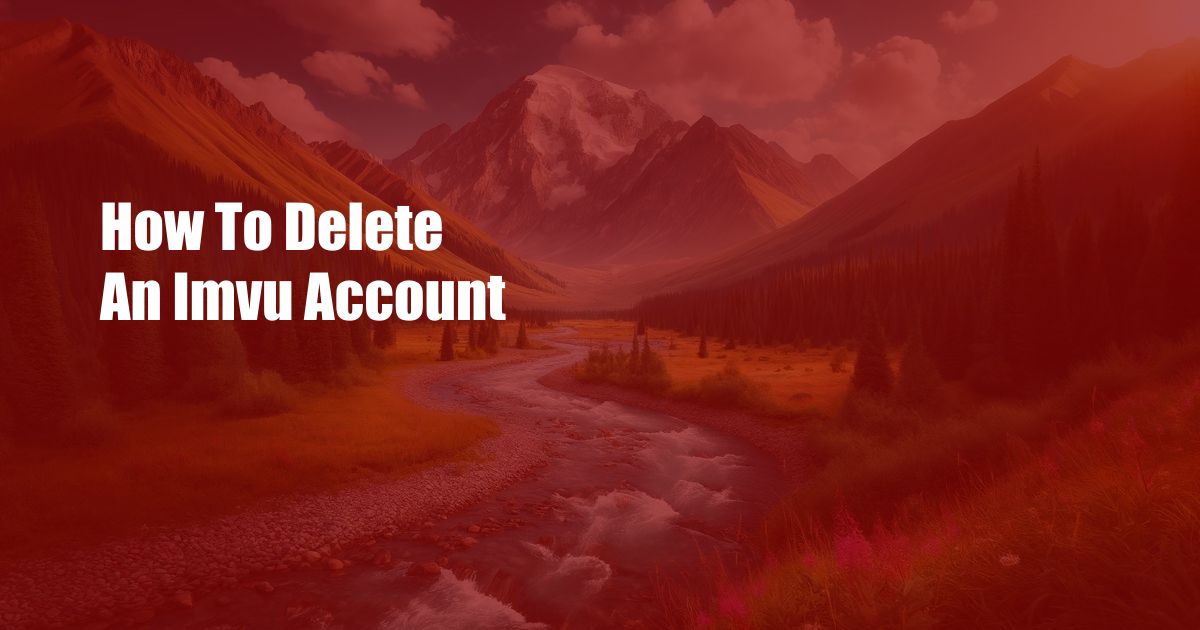 How To Delete An Imvu Account