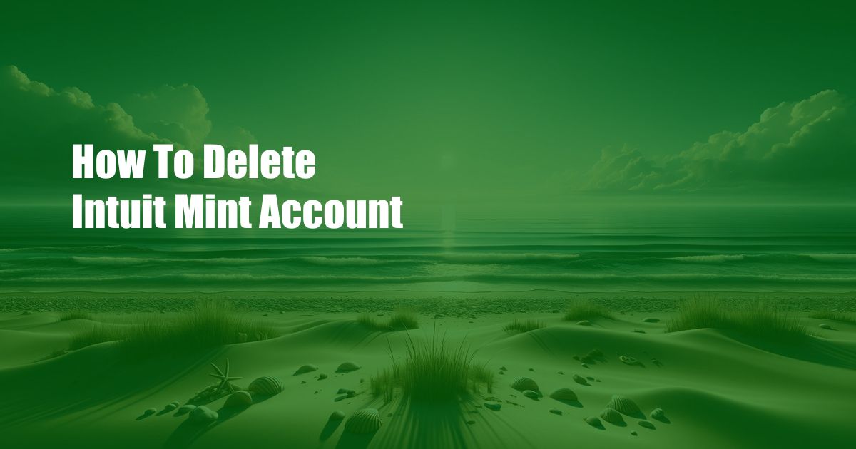How To Delete Intuit Mint Account