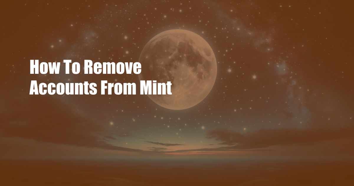 How To Remove Accounts From Mint