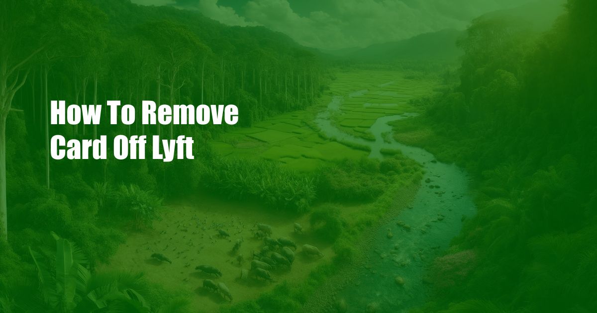 How To Remove Card Off Lyft