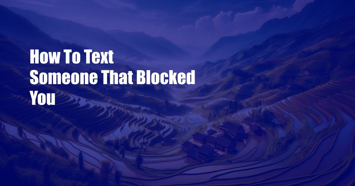 How To Text Someone That Blocked You