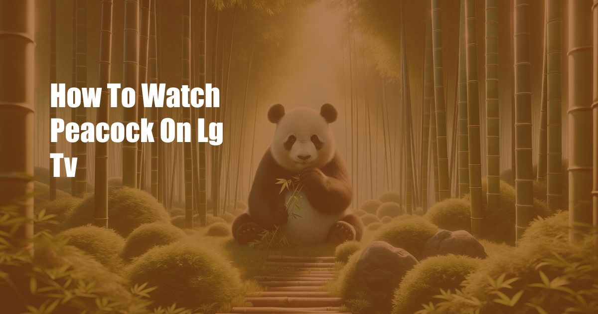 How To Watch Peacock On Lg Tv