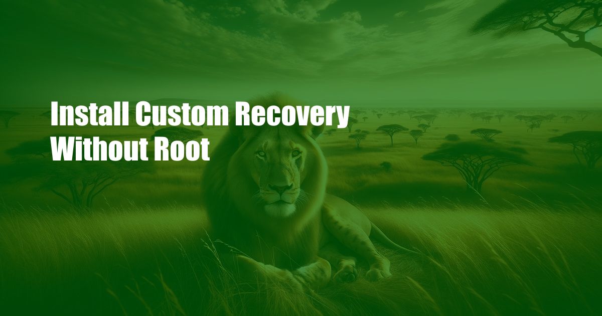 Install Custom Recovery Without Root