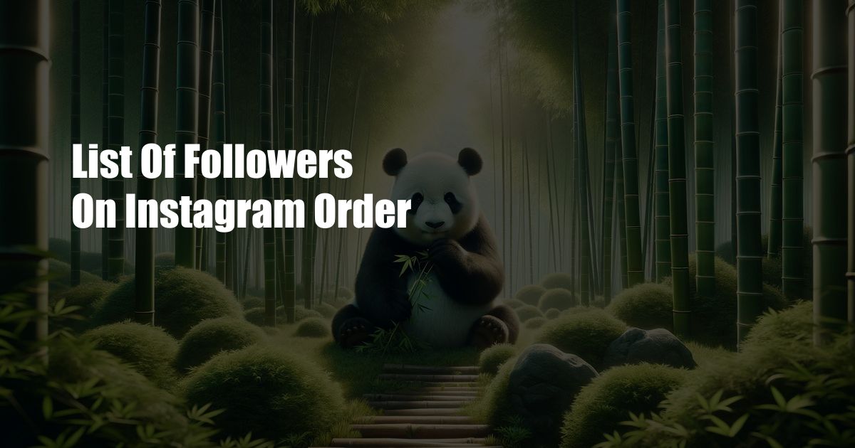 List Of Followers On Instagram Order