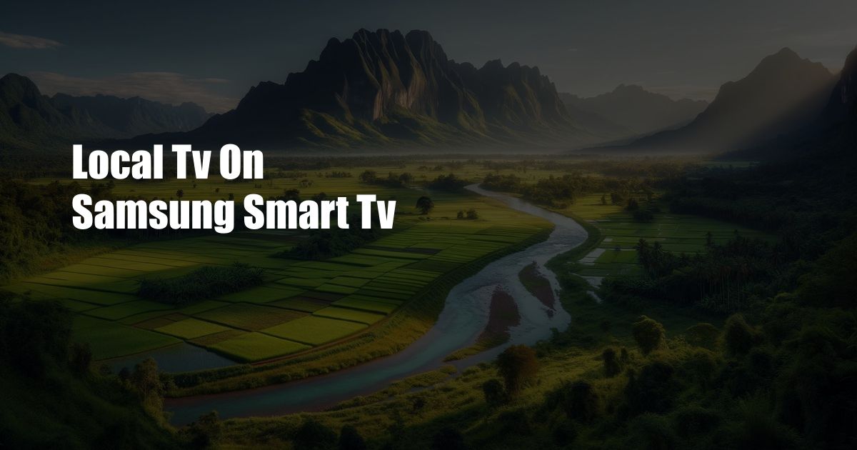 Local Tv On Samsung Smart Tv