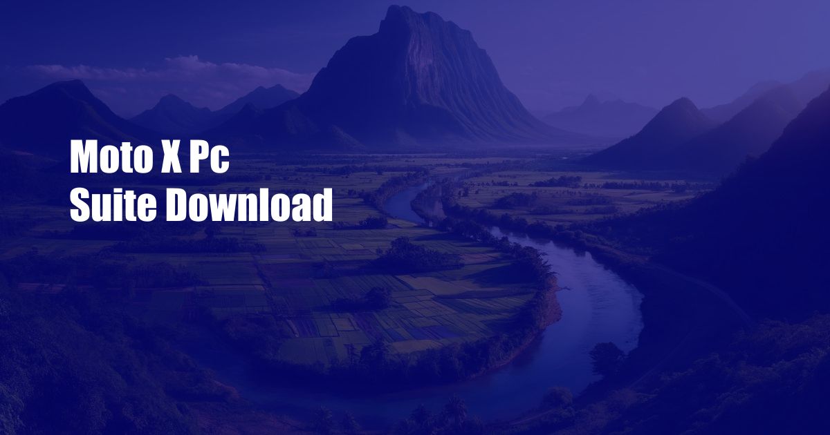 Moto X Pc Suite Download