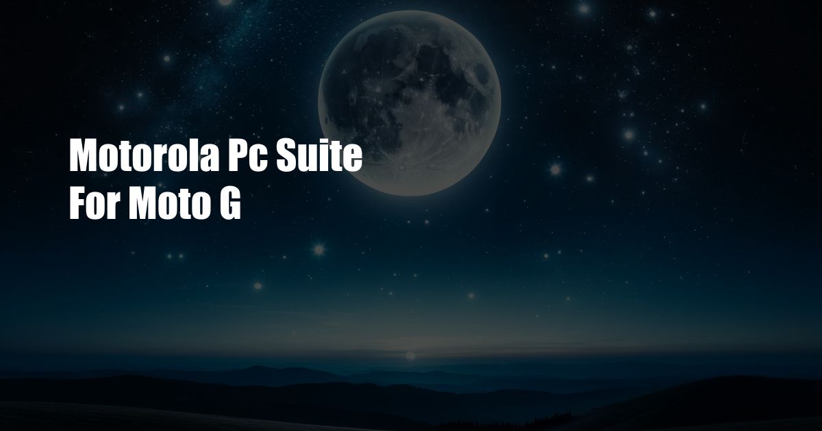 Motorola Pc Suite For Moto G