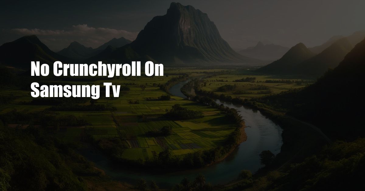 No Crunchyroll On Samsung Tv