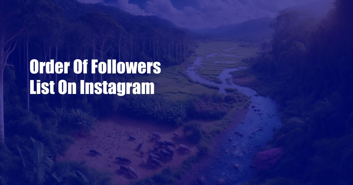 Order Of Followers List On Instagram