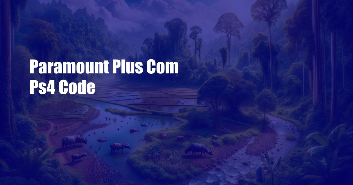 Paramount Plus Com Ps4 Code