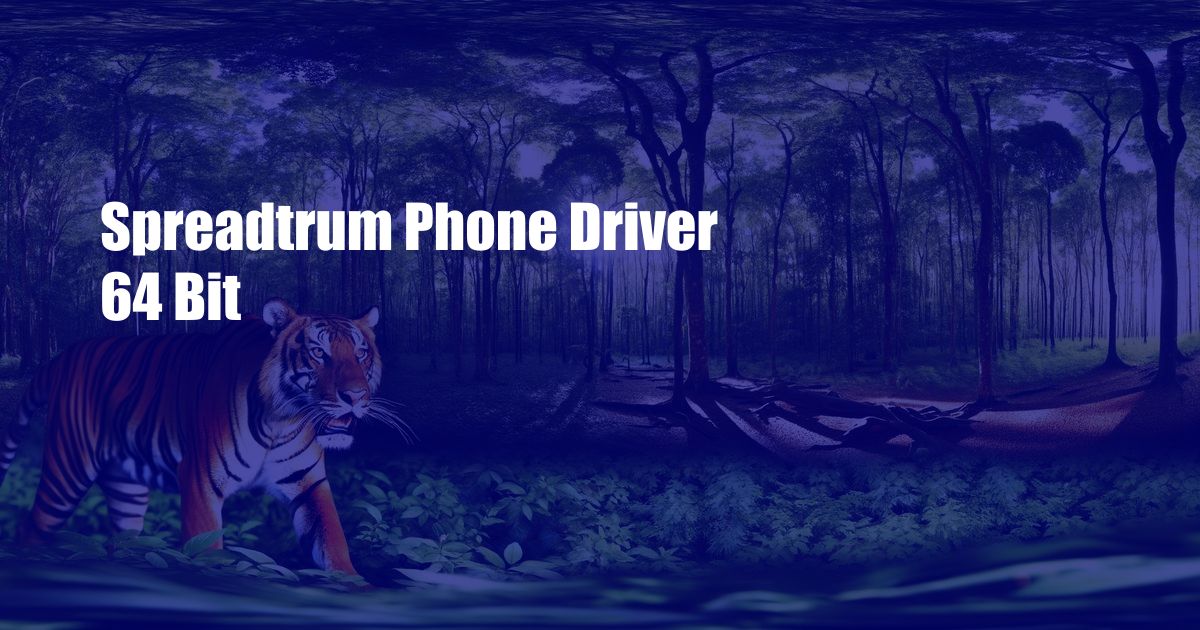 Spreadtrum Phone Driver 64 Bit