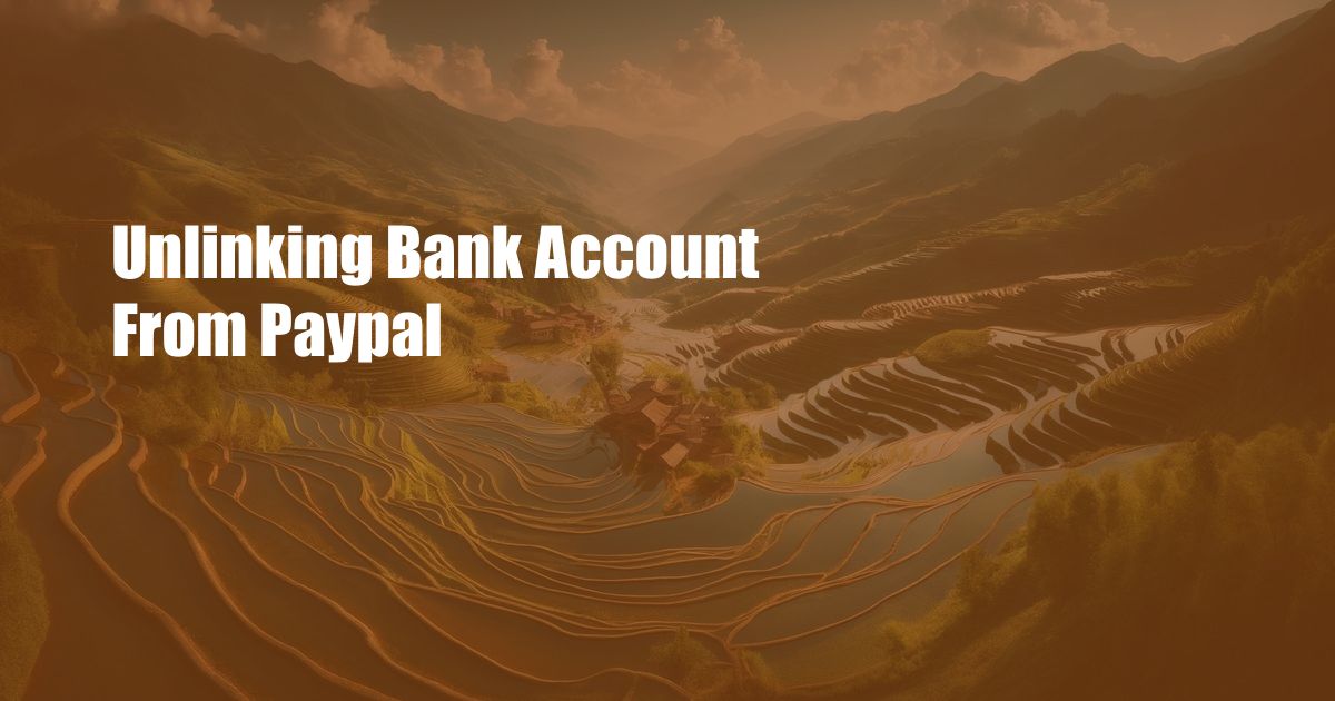 Unlinking Bank Account From Paypal